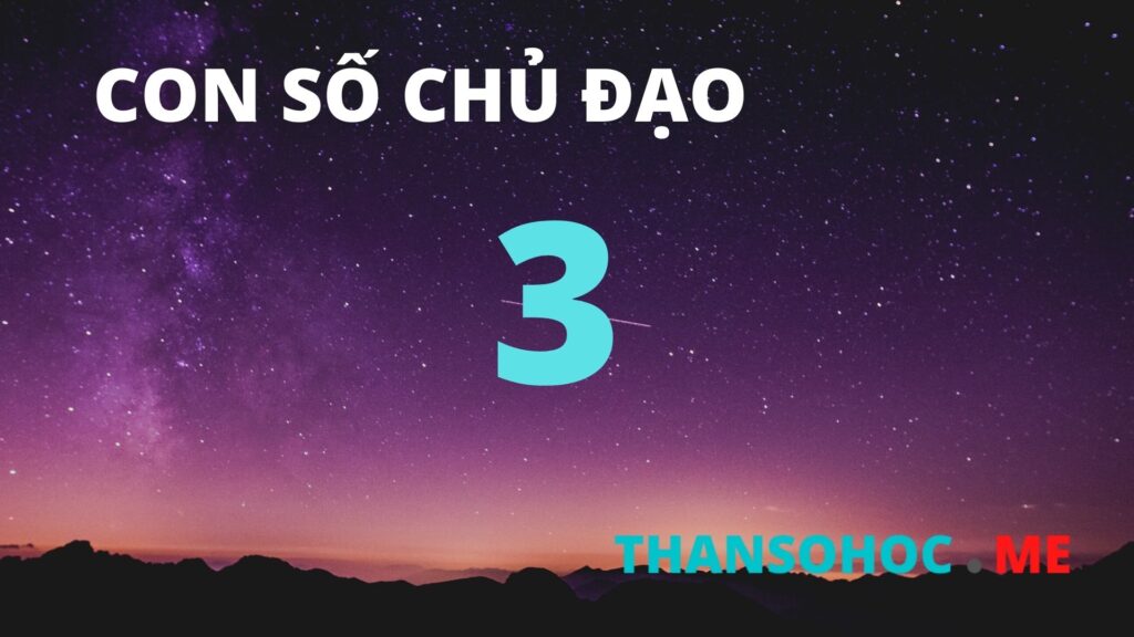 Thần Số Học Số 3 Con Số Chủ Đạo Số 3