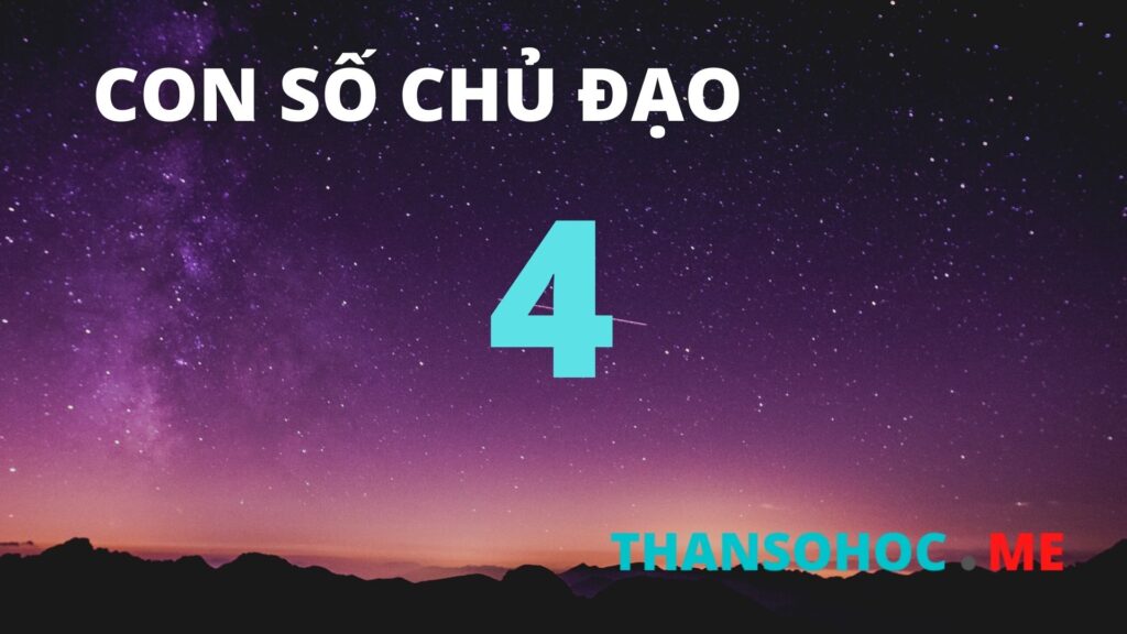 Thần Số Học Số 4 - Số Chủ Đạo Số 4