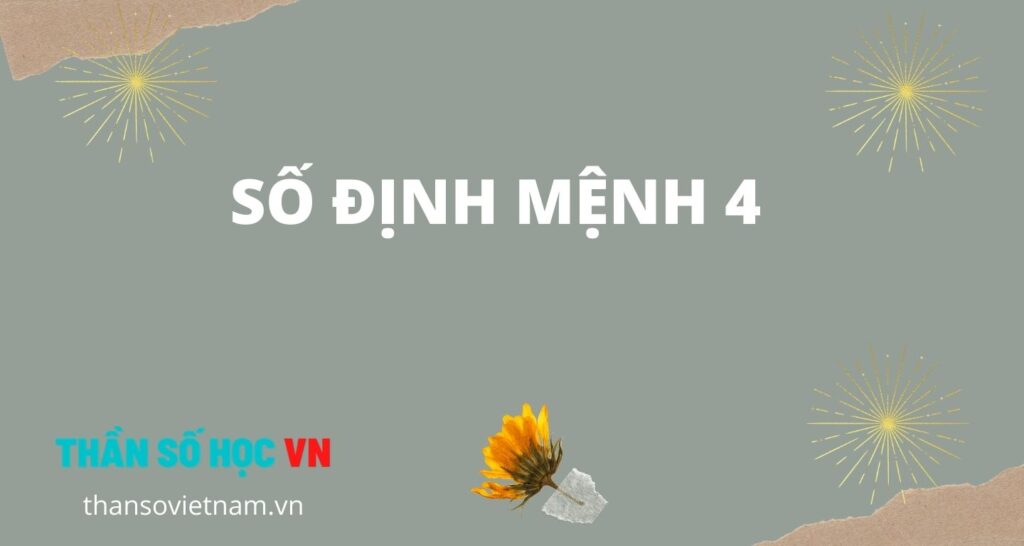 Số Định Mệnh 4